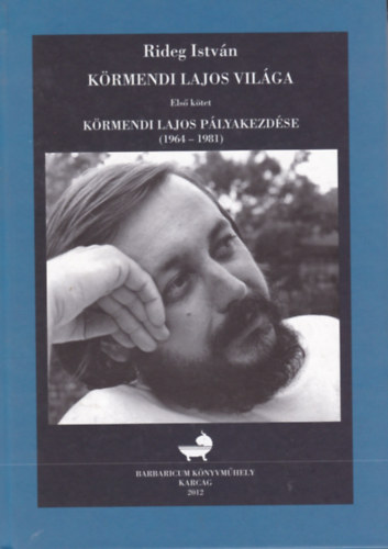 Rideg Istvn - Krmendi Lajos vilga (Els ktet) - Krmendi Lajos plyakezdse 1964-1981