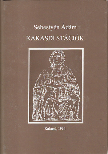 Sebesty�n �d�m - Kakasdi st�ci�k