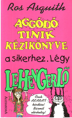 Ros Asquith - Aggd tinik kziknyve a sikerhez. Lgy lehengerl!