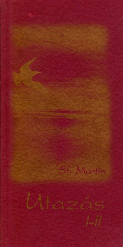 St. Martin - Utazás I-II.