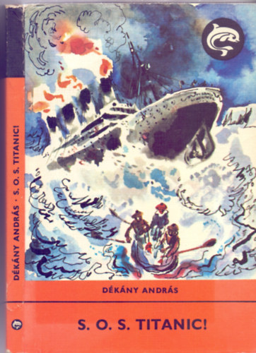D�k�ny Andr�s - S.O.S. Titanic!