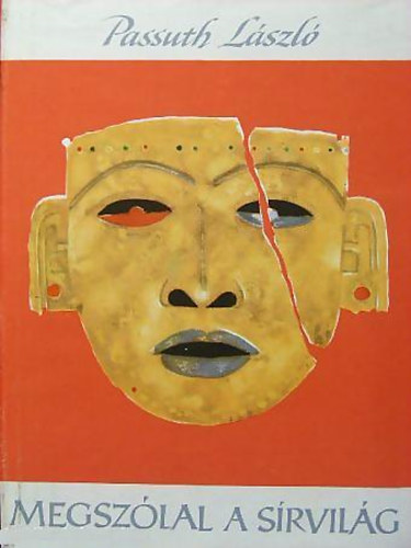 Passuth L�szl� - Megsz�lal a s�rvil�g