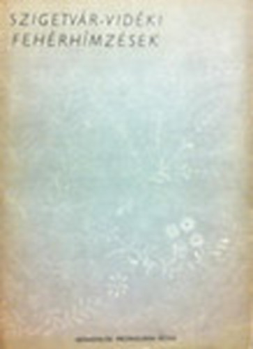 Dr. Komlsi Aladrn - Szigetvr-vidki fehrhmzsek