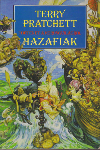 Terry Pratchett - Hazafiak (Trtnet a korongvilgrl)