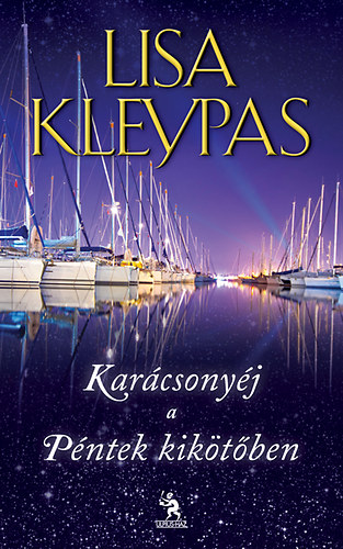 Lisa Kleypas - Karcsonyj a Pntek kiktben