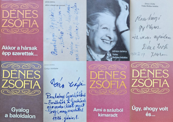 Dnes Zsfia - 5 db Dnes Zsfia ktet: Taln Hellsz kldtt + Gyalog a baloldalon + gy, ahogy volt s... + Ami a szzbl kimaradt + Akkor a hrsak pp szerettek... (Dediklt!)