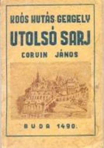 Kos Huts Gergely - Utols sarj (Corvin Jnos)