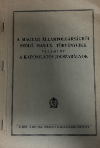 A magyar �llampolg�rs�gr�l sz�l� 1948: LX T�rv�nycikk