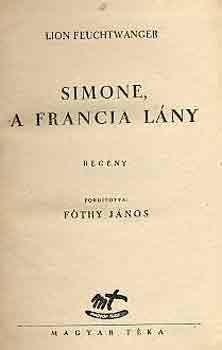 Lion Feuchtwanger - Simone, a francia l�ny