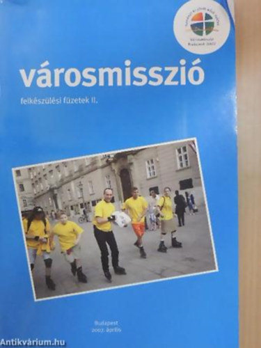 Kunszabó Zoltán (szerk.) - Városmisszió - felkészülési füzetek II.