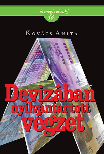 Kovcs Anita - Devizban nyilvntartott vgzet