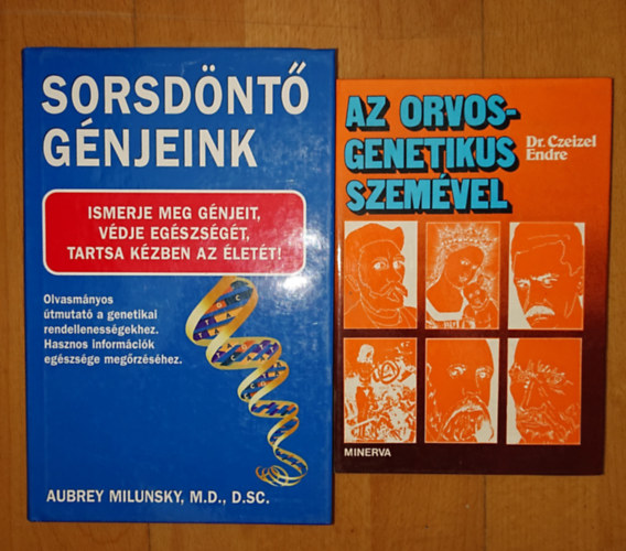 Aubrey Milunsky, Dr. Czeizel Endre - 2 könyv a genetikáról: Sorsdöntő génjeink, Az orvosgenetikus szemével