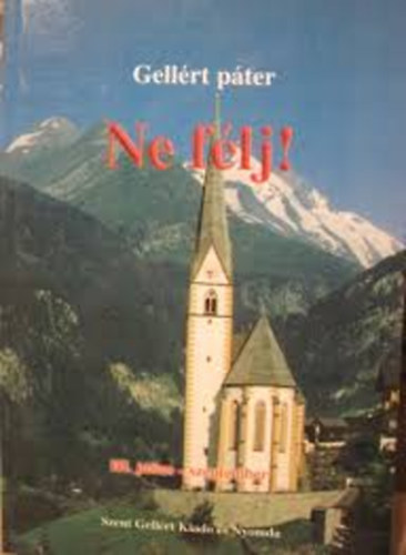 Gellrt pter - Ne flj! III. - jliustl szeptemberig