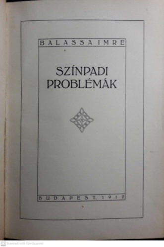 Balassa Imre - Színpadi problémák (1912)