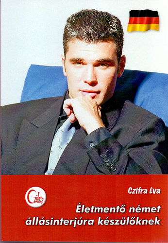 Czifra Éva - Életmentő német állásinterjúra készülőknek