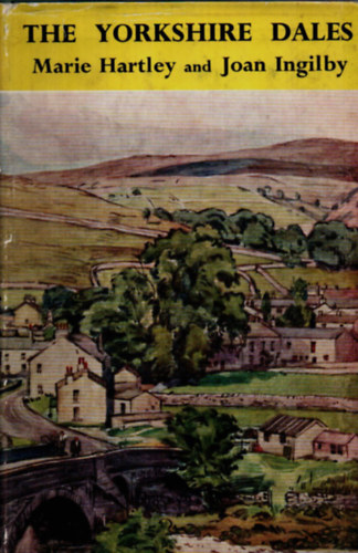 Marie Hartley - The Yorkshire Dales.