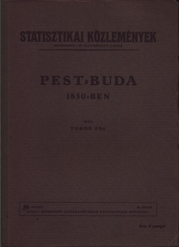 Török Pál - Pest-Buda 1850-ben (Statisztikai közlemények 80. kötet, 4. szám)