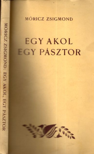 Móricz Zsigmond - Egy akol egy pásztor (I. kiadás)