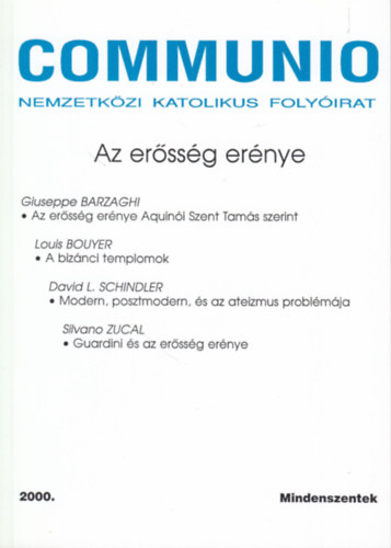 Communio (Nemzetközi katolikus folyóirat) 2000. - Az erősség erénye