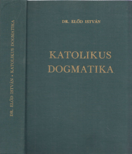 Dr. Eld Istvn - Katolikus dogmatika