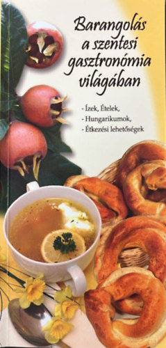 Barangolás a szentesi gasztronómia világában