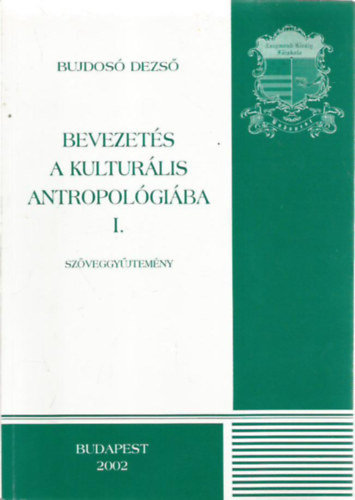 Bujdos Dezs - Bevezets a kulturlis antropolgiba I.