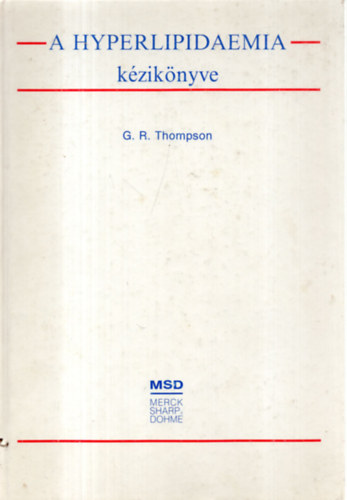 G. R. Thompson - a hyperlipidaemia kziknyve
