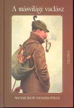 Kőrössi P. József - A másvilági vadász