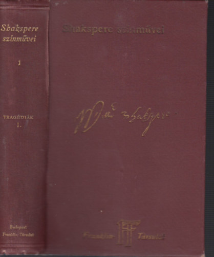 William Shakspere - Shakspere �sszes sz�nm�vei I.k�tet - Shakspere Trag�di�i I.k�tet