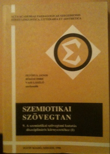 Petfi-Bksi-Vass szerk. - Szemiotikai szvegtan 9.: A szemiotikai szvegtani kutats diszciplinris krnyezethez (I)