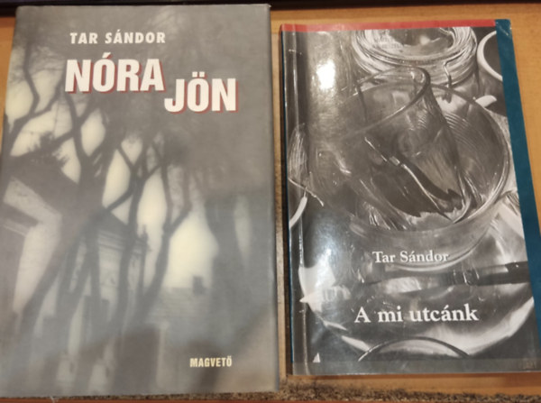 Tar Sndor - 2 db Tar Sndor: Nra jn + A mi utcnk