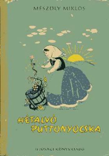 Mészöly Miklós - Hétalvó puttonyocska