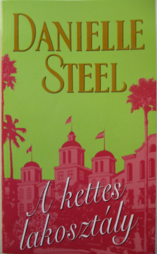 Danielle Steel - A kettes lakosztály