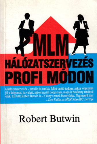 Robert Butwin - MLM hlzatszervezs profi mdon