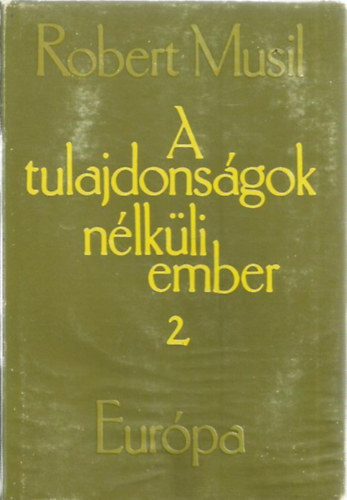 Robert Musil - A tulajdons�gok n�lk�li ember 2.