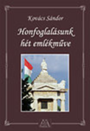 Kov�cs S�ndor - Honfoglal�sunk h�t eml�km�ve (dedik�lt)