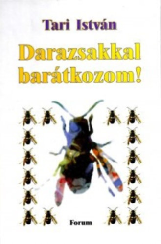 Tari Istv�n - Darazsakkal bar�tkozom!