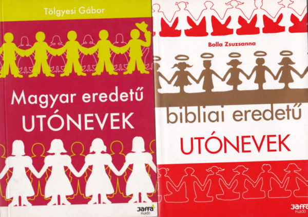 Bolla Zsuzsanna, Tlgyesi Gbor - 2 db utnvknyv: Magyar eredet utnevek, Bibliai eredet utnevek
