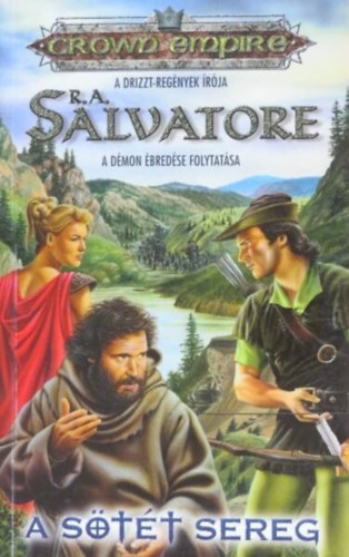 Hunyadi Csaba  R. A. Salvatore (szerk.), Zollner Andrs (ford.) - A stt sereg - A Dmon bredse folytatsa (Dmonhbor Saga 2.)