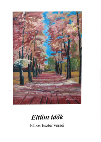 F�bos Eszter - Elt�nt id�k