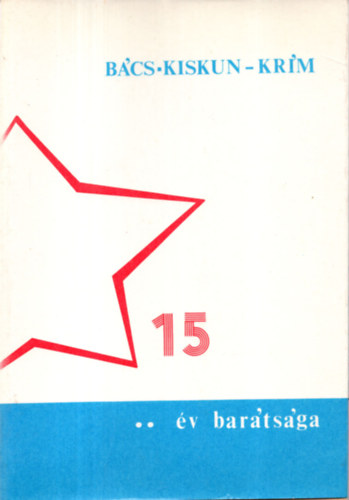 Kantatics sndor - Bcs-Kiskun-Krm 15 v bartsga