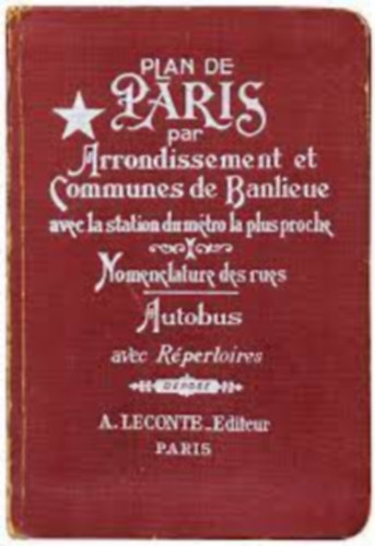 Andr Leconte  (editeur) - Plans de Paris par Arrondissement et Communes de Banlieue avec la station du mtro la plus proche