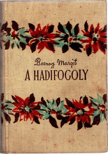 Bozzay Margit - A hadifogoly - Elbeszlsek