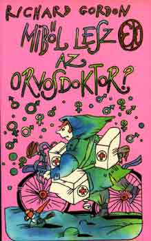 Richard Gordon - Mibl lesz az orvosdoktor?