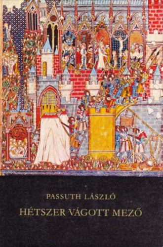 Passuth L�szl� - H�tszer v�gott mez�