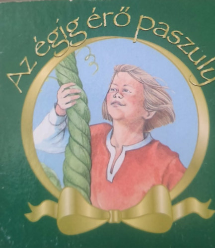 Michelle Conway Susan Spellman (illusztráció) - Az égigérő paszuly