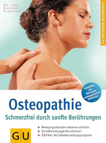 Siegbert Dr. Tempelhof - Osteopathie. Schmerzfrei durch sanfte Ber�hrungen