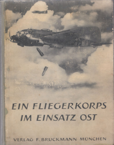 Dr. Ing. Wolf R�mmler - Ein Fliegekorps im Einsatz Ost (K�pes album)