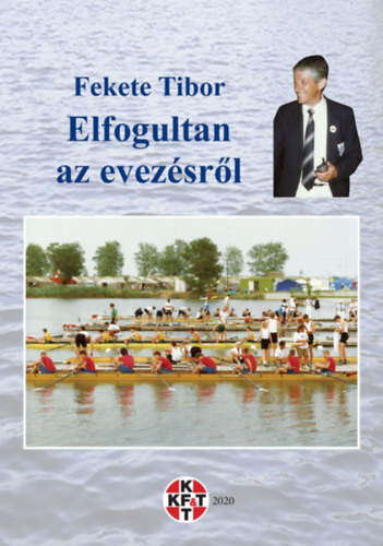 Fekete Tibor - Elfogultan az evez�sr�l