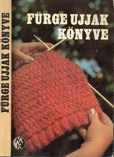 LEKTOR Dr. Klimk Zoltn Villnyi Emiln  (szerk.) - Frge ujjak knyve 1972 Piros kardign, Horgolt kazak, Horgolt ruha 3-4 ves kislnyok rszre, Lila horgolt kosztm, Cskos ni pulver, Horgolt blz fnyes fonalbl